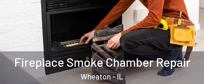  Fireplace Smoke Chamber Repair Wheaton - IL
