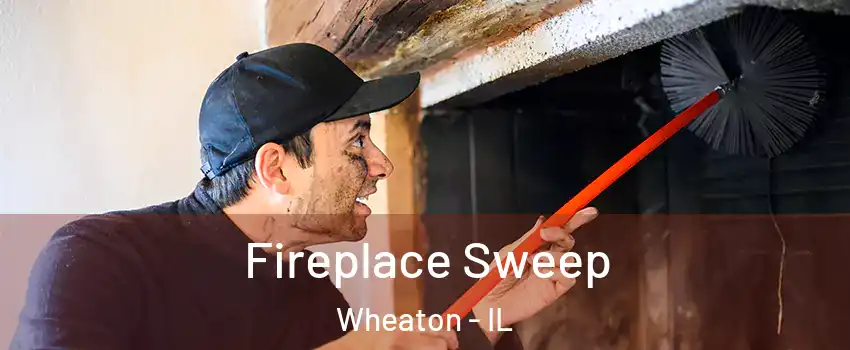  Fireplace Sweep Wheaton - IL