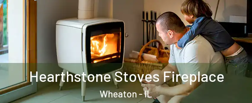  Hearthstone Stoves Fireplace Wheaton - IL