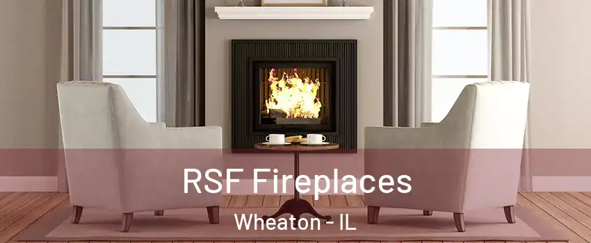  RSF Fireplaces Wheaton - IL