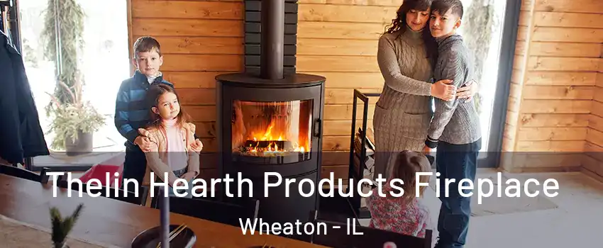  Thelin Hearth Products Fireplace Wheaton - IL